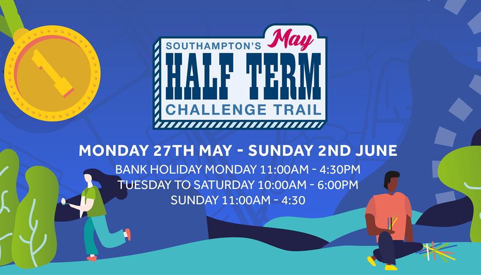 Southampton's May Half Term Challenge Trail Visit Hampshire